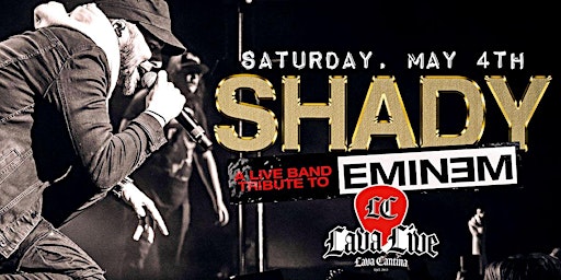 Primaire afbeelding van Shady - A Tribute to Eminem LIVE at Lava Cantina