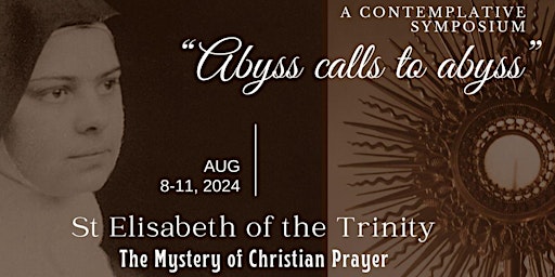 Imagem principal do evento “Saint Elisabeth of the Trinity: The Mystery of Christian Prayer" Symposium