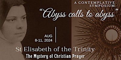 Image principale de “Saint Elisabeth of the Trinity: The Mystery of Christian Prayer" Symposium