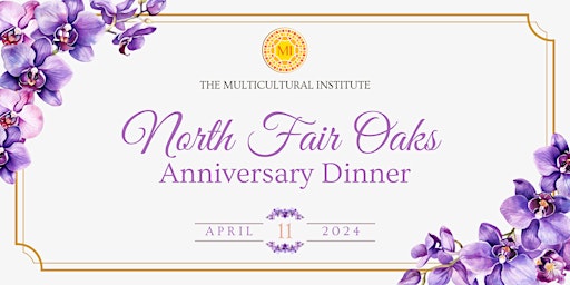 Imagem principal do evento The Multicultural Institute's North Fair Oaks 18th Anniversary Dinner