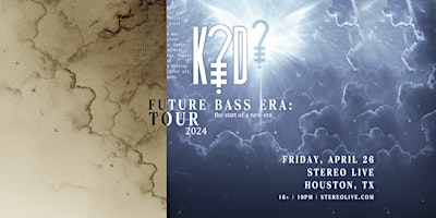 Imagem principal do evento K?D PRESENTS: Future Bass Era Tour - Stereo Live Houston