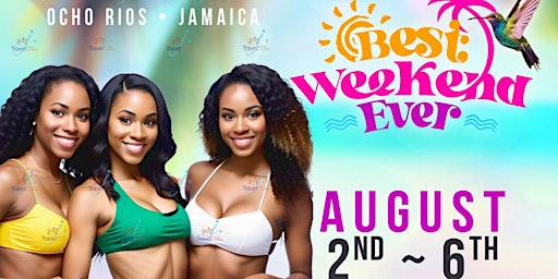 YOUR BEST WEEKEND EVER- IN JAMAICA 2024