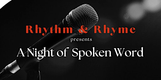 Imagem principal do evento Rhythm & Rhyme presents A Night of Poetry/Spoken Word