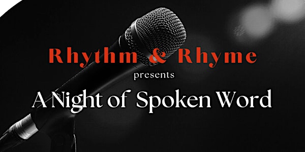 Rhythm & Rhyme presents A Night of Spoken Word