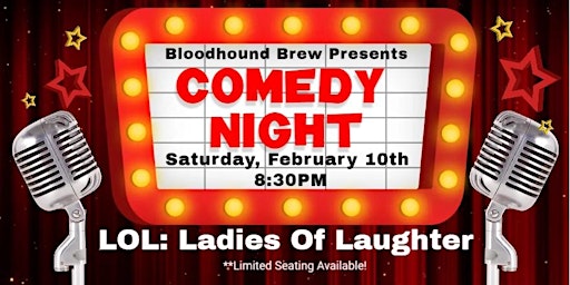 BLOODHOUND BREW COMEDY NIGHT - LOL - Ladies Of Laughter primary image