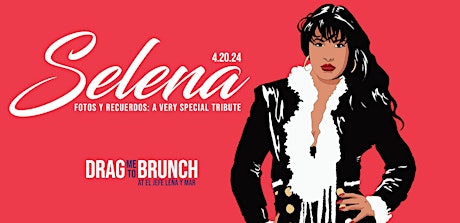 Drag me to Brunch: A Special Selena Tribute