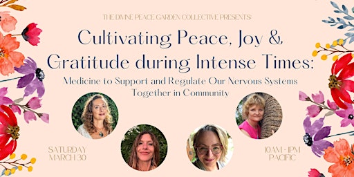 Imagen principal de Cultivating Peace, Joy & Gratitude during Intense Times