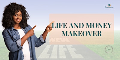 Imagem principal do evento Life and Money Makeover: A Weekly Guide to Holistic Living