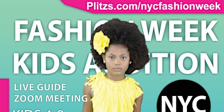 KIDS 4-8 - NYFW - $6,120 IN PRIZES - IN-PERSON LIVE ONLINE AUDITION