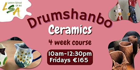 (D) Ceramic Class, 4 Fri morn's 10am-12:30pm Apr 12th, 19th, 26th & May 3rd