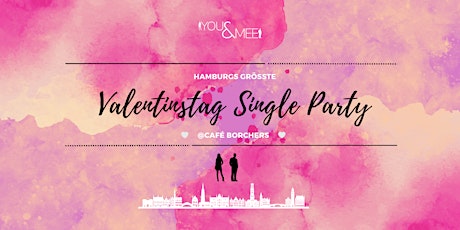 Hauptbild für Hamburgs größte Valentinstag Single Party