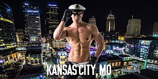 Male Strippers UNLEASHED Male Revue Kansas City, MO 8-10 PM primary image