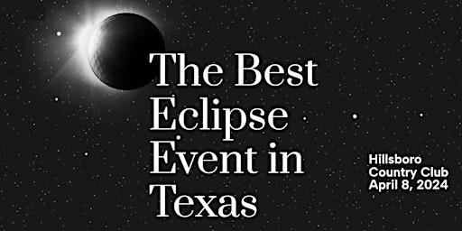 Image principale de Texas Solar Splendor: A Total Eclipse Affair at the Hillsboro Country Club