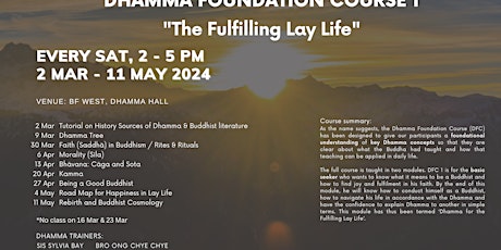 DHAMMA FOUNDATION COURSE 1 - The Fulfilling Lay Life (2 Mar - 11 May 2024 ) primary image