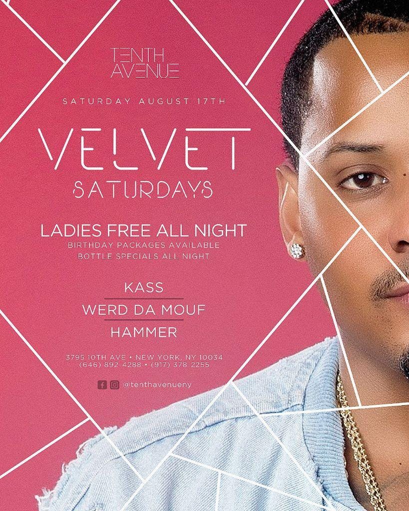 Velvet Saturdays @Tenth Avenue NY ~ Kass X Werd Da Mouf X Hammer