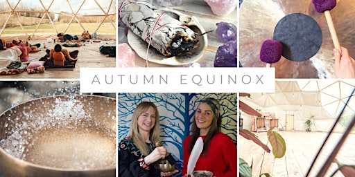 Primaire afbeelding van Autumn Equinox Meditation and Sound Therapy at the Kula Dome