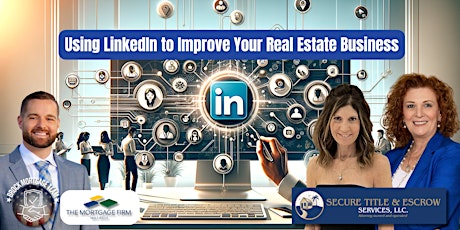 Using LinkedIn to Improve Your Real Estate Business primary image