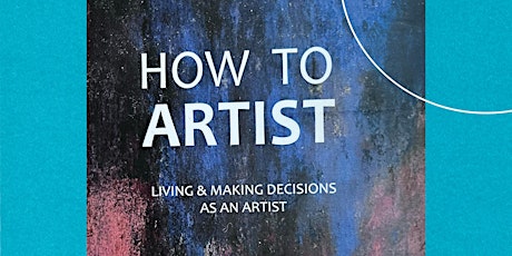 How To Be A Great Artist workshop/lecture inspired by artists & art history