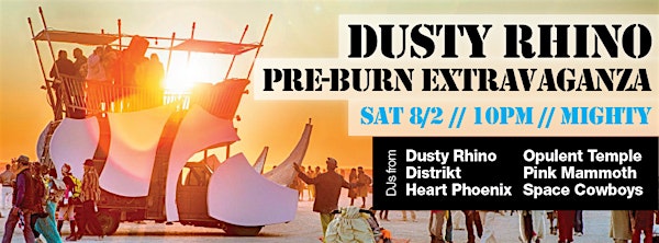 Dusty Rhino Pre-Burn Extravaganza