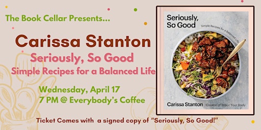 Immagine principale di The Book Cellar Presents: Carissa Stanton, "Seriously, So Good" 