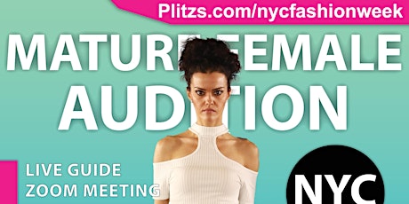 MATURE FEMALE 36-46 - IN-PERSON NYFW SEPTEMBER AUDITION - $6,120 IN PRIZES