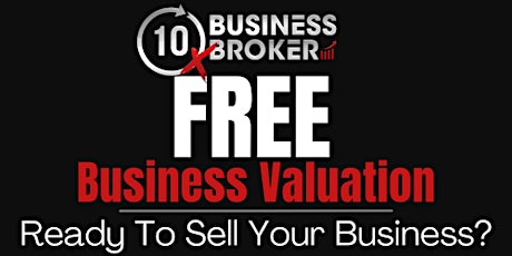 Free Business Valuation - Ready to Sell Your Business? primary image