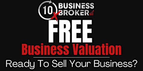 Ready to Sell Your Business? FREE Business Valuation primary image