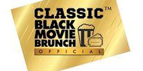 The Classic Black Movie Brunch and Day Party Series