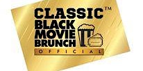 Primaire afbeelding van The Classic Black Movie Brunch and Day Party Series