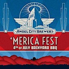 Angel City Brewery 'Merica Fest primary image