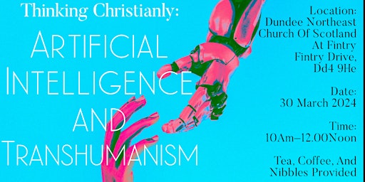 Thinking Christianly: Artificial Intelligence and Transhumanism primary image