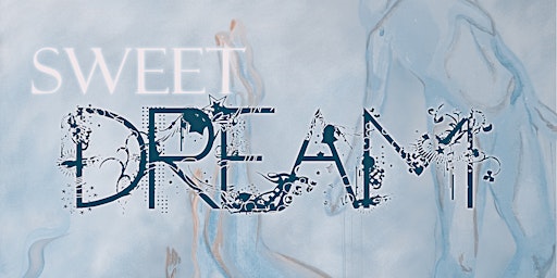 Hauptbild für Sweet Dream Art Exhibition