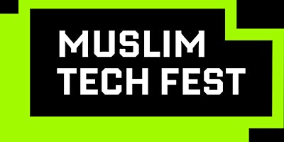 Image principale de Muslim Tech Fest London 2024