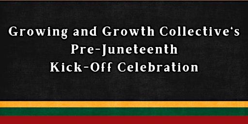 GGC's Pre-Juneteenth Kick-Off Celebration & We Grow: NES Herb Garden Wksp