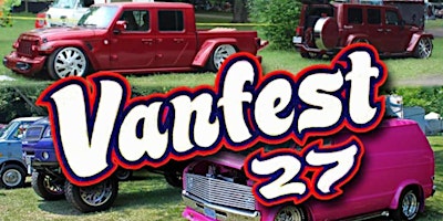 Vanfest 27 - Canada's Largest Van & Truck Show primary image
