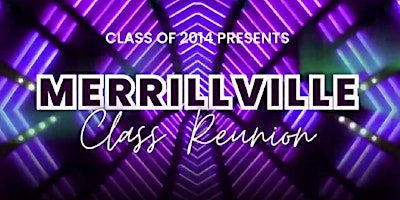 Merrillville High School c/o 2014 10-year Reunion primary image