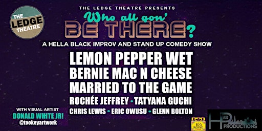 The Ledge Presents WHO ALL GON' BE THERE? primary image