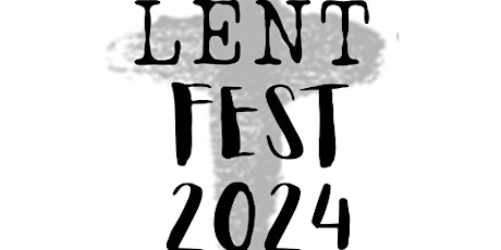 Image principale de Lentfest 2024 Full Day  (3 March 2024)