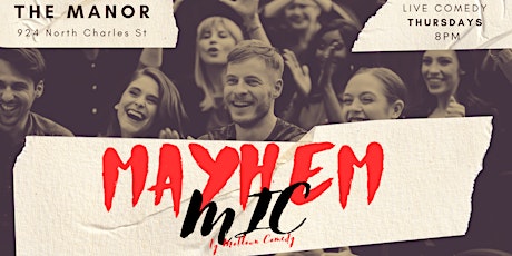 MAYHEM MIC - Wildest Comedy Show in Baltimore + Karaoke!