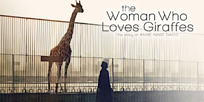 Hauptbild für IN PERSON w Dr. Dagg & Dr. Bercovitch.  Viewing the Woman Who Loves Giraffe