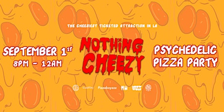 Nothing Cheezy Burlesque Show: A Psychedelic Pizza Party primary image