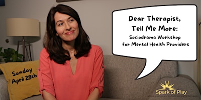 Dear Therapist, Tell Me More: Sociodrama for Mental Health Providers primary image