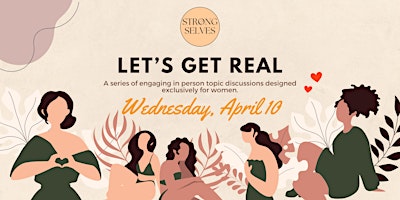 Hauptbild für Let's Get Real - A Woman's (In- person) Monthly Discussion Series