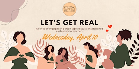 Let's Get Real - A Woman's (In- person) Monthly Discussion Series