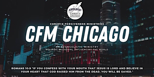 Imagem principal do evento CFM Chicago - Christ Forgiveness Ministries