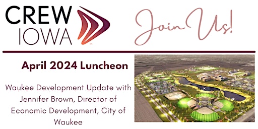 Imagem principal do evento CREW IA Monthly Luncheon- April 2024: Waukee Development Update