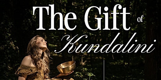 The Gift of Kundalini | Kundalini Activation & Sound Healing | MANHATTAN primary image