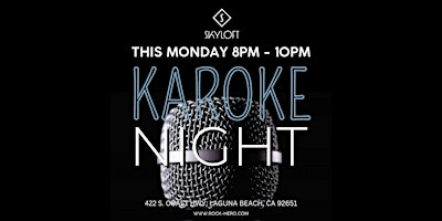 Imagem principal de MONDAY NIGHT KARAOKE AT SKYLOFT LAGUNA BEACH 8PM TO 10PM.