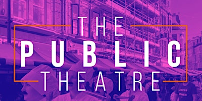 Hauptbild für The Public Theatre Co - FREE CREATIVE MASTERCLASSES