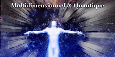 Imagem principal do evento Multidimensionnel et quantique